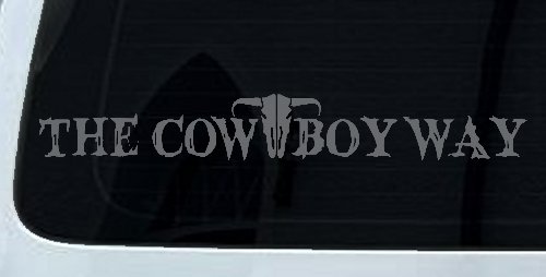 The Cowboy Way Western Farm Ranch Rodeo Car or Truck Window Vinyl Decal Sticker (Silver)