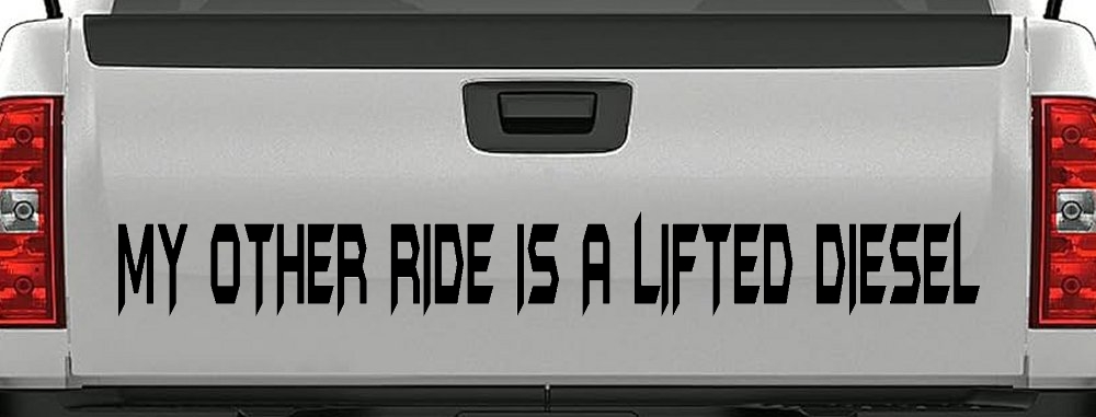 My Other Ride Is A Lifted Diesel Off Road Car or Truck Window Decal Sticker
