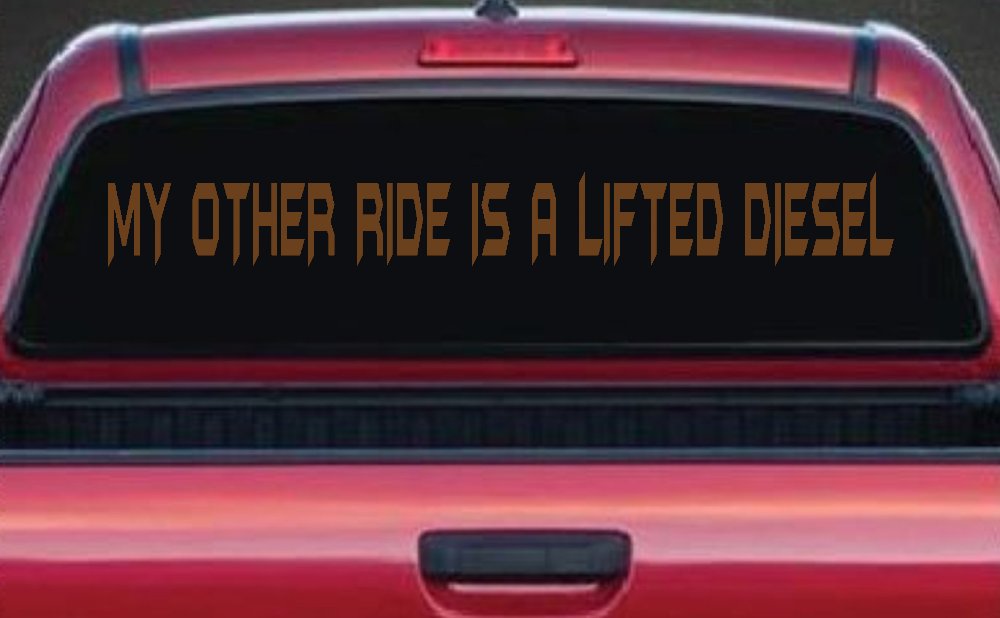 My Other Ride Is A Lifted Diesel Off Road Car or Truck Window Decal Sticker