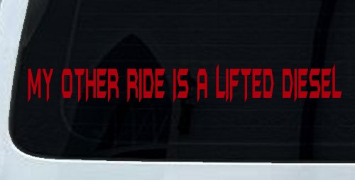 My Other Ride Is A Lifted Diesel Off Road Car or Truck Window Decal Sticker