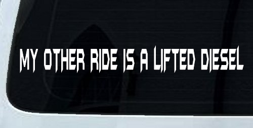 My Other Ride Is A Lifted Diesel Off Road Car or Truck Window Decal Sticker