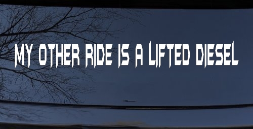 My Other Ride Is A Lifted Diesel Off Road Car or Truck Window Decal Sticker
