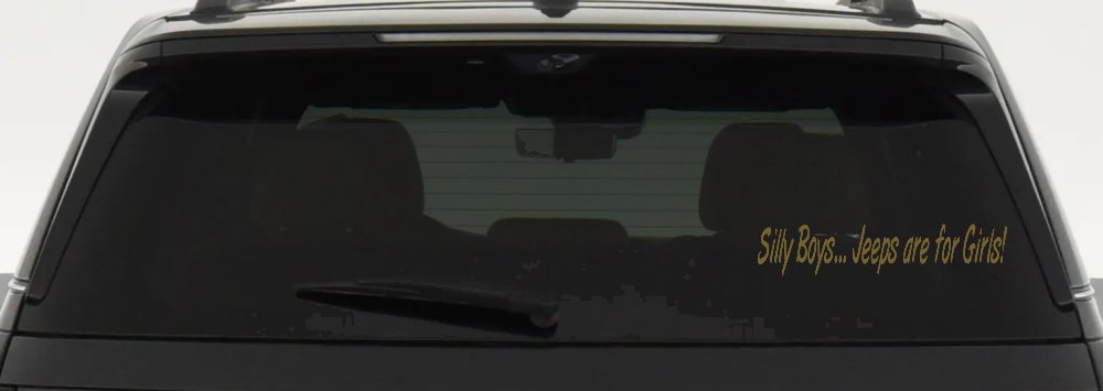 Silly Boys Jeeps For Girls Car or Truck Window Decal Sticker (Gold)