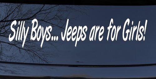 Silly Boys Jeeps For Girls Car or Truck Window Decal Sticker