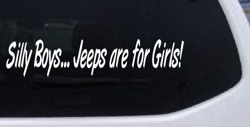 Silly Boys Jeeps For Girls Car or Truck Window Decal Sticker