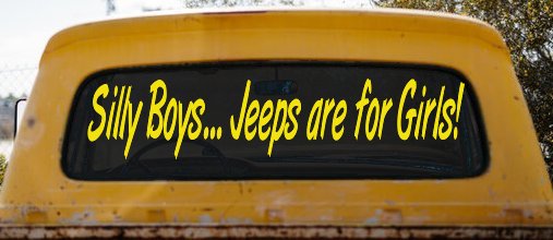 Silly Boys Jeeps For Girls Car or Truck Window Decal Sticker (Yellow)