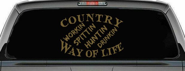 Country Way Of Life Car or Truck Window Decal Sticker (Gold)