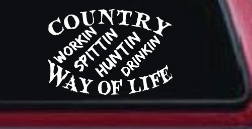 Country Way Of Life Car or Truck Window Decal Sticker
