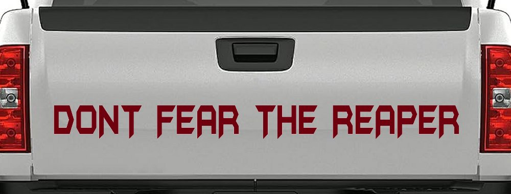 Dont Fear The Reaper Funny Car or Truck Window Decal Sticker
