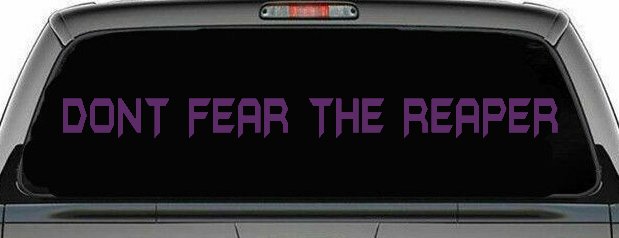 Dont Fear The Reaper Funny Car or Truck Window Vinyl Decal Sticker (Violet)
