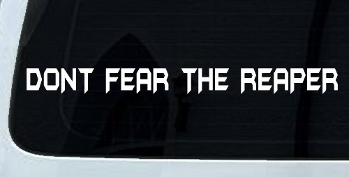 Dont Fear The Reaper Funny Car or Truck Window Decal Sticker