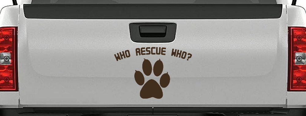 Who Rescue Who Dog or Cat Adoption Car or Truck Window Vinyl Decal Sticker (Brown)
