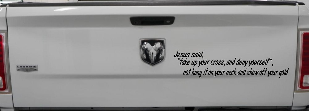Jesus Said Take Up Your Cross And Deny Yourself Christian Car or Truck Window Decal Sticker