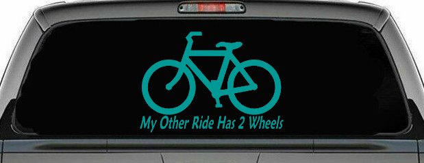 My Other Ride Has Two Wheels Bicycle Funny Car or Truck Window Vinyl Decal Sticker (Turquoise)