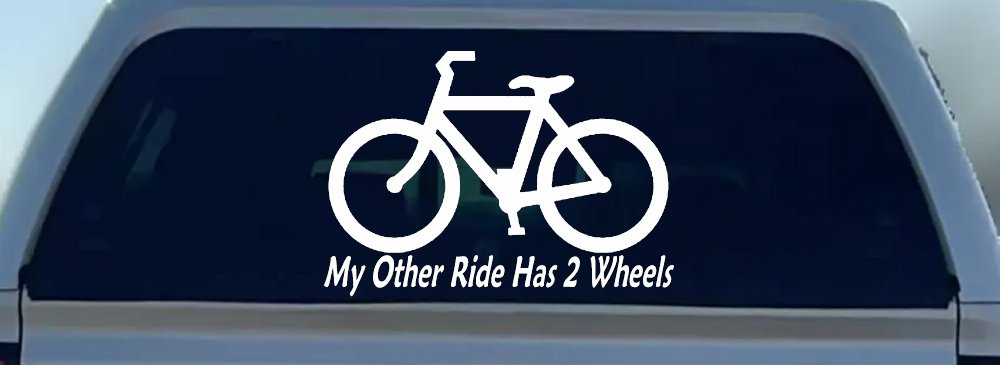 My Other Ride Has Two Wheels Bicycle Funny Car or Truck Window Vinyl Decal Sticker (White)