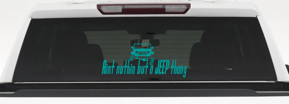 Aint nuthin but a JEEP thang Off Road Car or Truck Window Decal Sticker