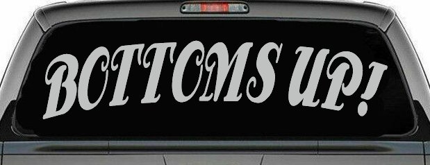 Bottoms Up Car or Truck Window Decal Sticker (Light Gray)