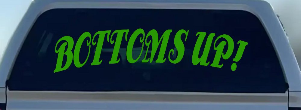 Bottoms Up Car or Truck Window Vinyl Decal Sticker (Lime)