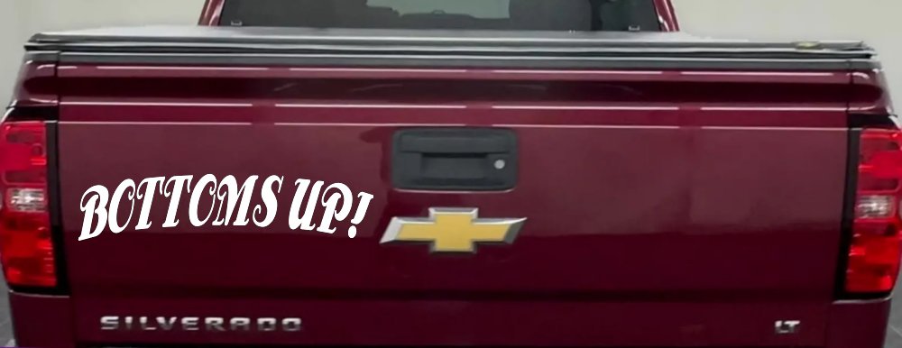 Bottoms Up Car or Truck Window Decal Sticker (White)