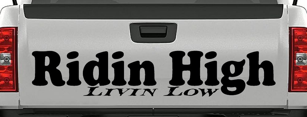 Ridin High Livin Low Off Road Car or Truck Window Decal Sticker