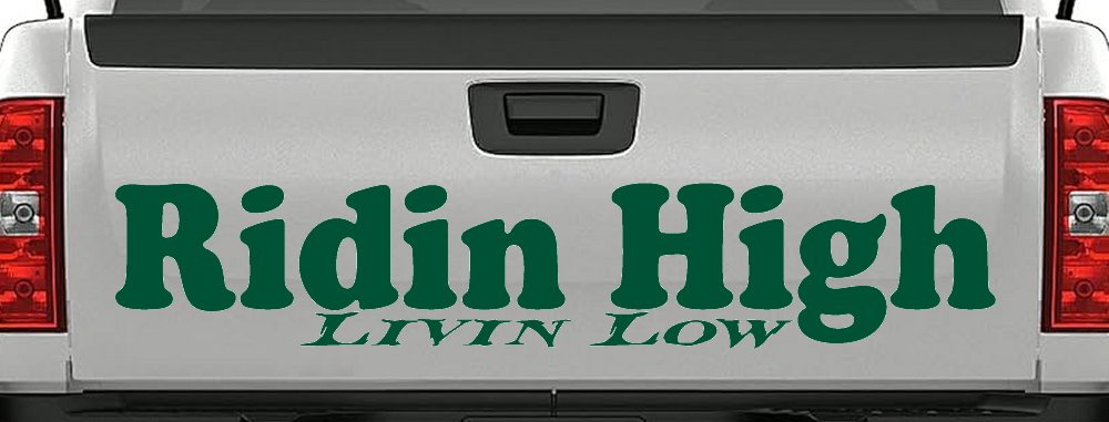 Ridin High Livin Low Off Road Car or Truck Window Decal Sticker