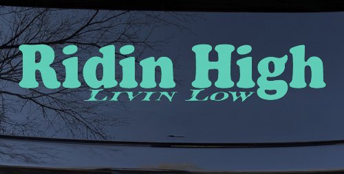 Ridin High Livin Low Off Road Car or Truck Window Decal Sticker (Mint)