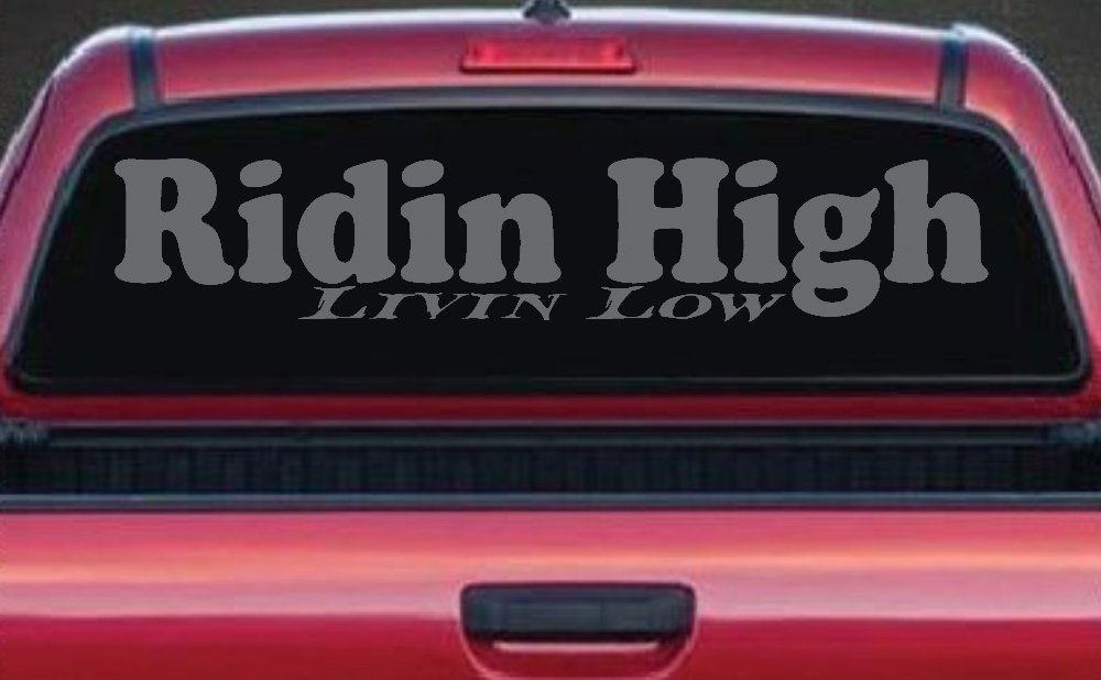 Ridin High Livin Low Off Road Car or Truck Window Decal Sticker