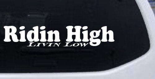 Ridin High Livin Low Off Road Car or Truck Window Decal Sticker