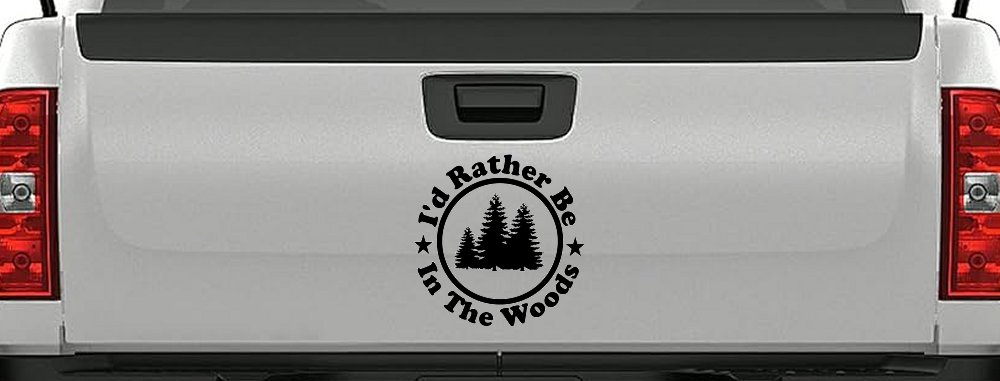I'd Rather Be In The Woods Nature Hiking Hunting Car or Truck Window Decal Sticker
