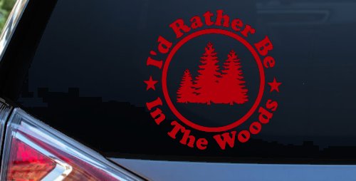 I'd Rather Be In The Woods Nature Hiking Hunting Car or Truck Window Decal Sticker (Red)