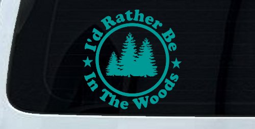 I'd Rather Be In The Woods Nature Hiking Hunting Car or Truck Window Decal Sticker