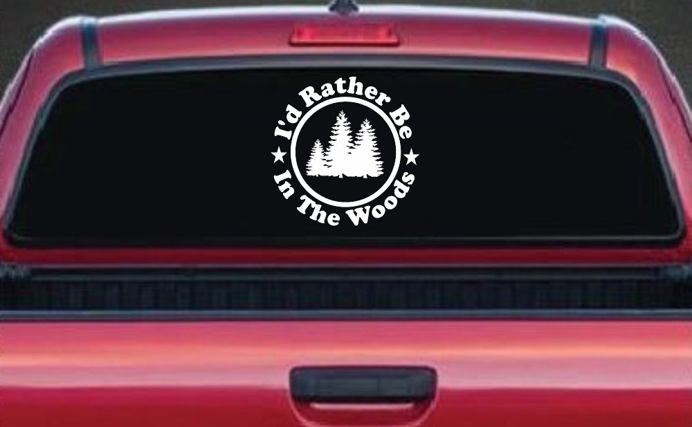 I'd Rather Be In The Woods Nature Hiking Hunting Car or Truck Window Decal Sticker (White)