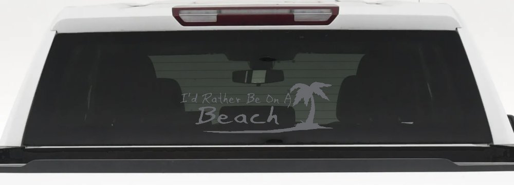 I'd Rather Be On A Beach with Palm Tree Car or Truck Window Decal Sticker