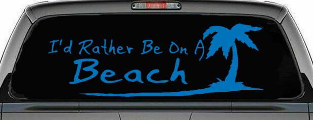 I'd Rather Be On A Beach with Palm Tree Car or Truck Window Decal Sticker (Sky Blue)