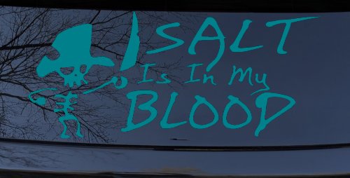 Cute Pirate Skeleton Salt Is In My Blood Funny Car or Truck Window Decal Sticker (Turquoise Blue)