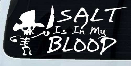 Cute Pirate Skeleton Salt Is In My Blood Funny Car or Truck Window Decal Sticker (White)
