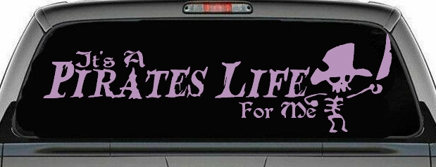 It's A Pirates Life For Me Pirate Skeleton Funny Car or Truck Window Decal Sticker