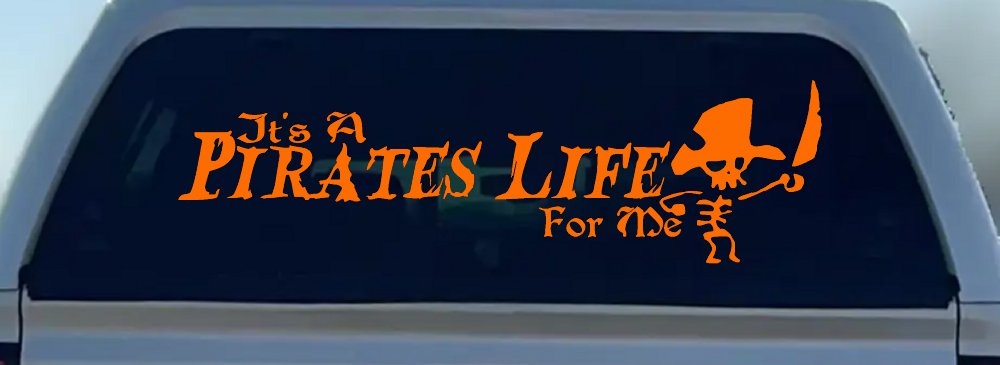 It's A Pirates Life For Me Pirate Skeleton Funny Car or Truck Window Decal Sticker (Orange)