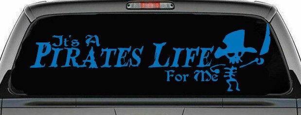 It's A Pirates Life For Me Pirate Skeleton Funny Car or Truck Window Decal Sticker (Sky Blue)