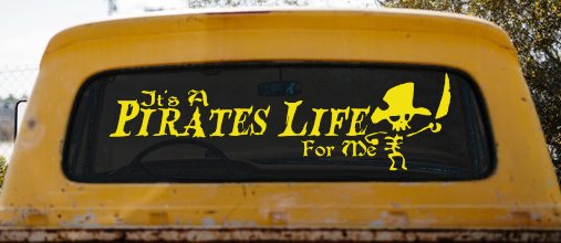 It's A Pirates Life For Me Pirate Skeleton Funny Car or Truck Window Vinyl Decal Sticker (Yellow)