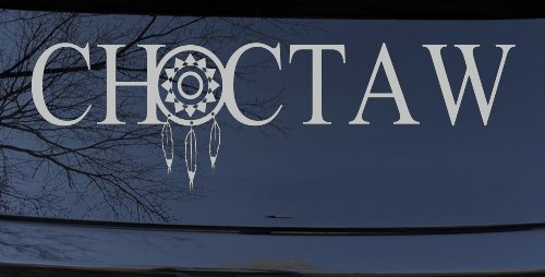 Choctaw with Dreamcatcher O Native American Indian Dream Catcher Car or Truck Window Decal Sticker