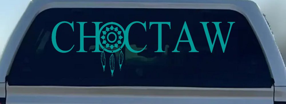 Choctaw with Dreamcatcher O Native American Indian Dream Catcher Car or Truck Window Decal Sticker