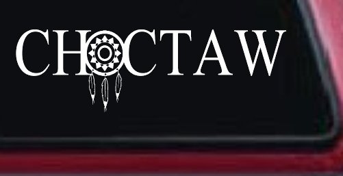 Choctaw with Dreamcatcher O Native American Indian Dream Catcher Car or Truck Window Decal Sticker