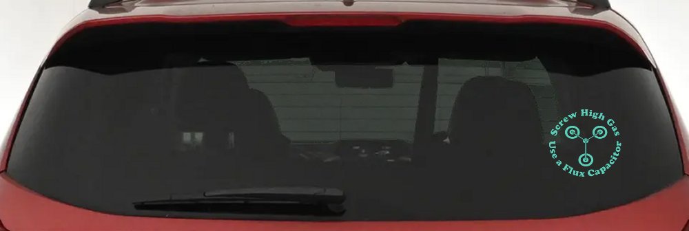 Screw High Gas Use a Flux Capacitor Car or Truck Window Vinyl Decal Sticker (Mint)