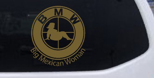 BMW Big Mexican Woman BBW Funny Car or Truck Window Decal Sticker