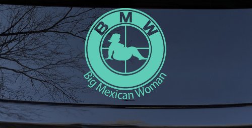 BMW Big Mexican Woman BBW Funny Car or Truck Window Decal Sticker