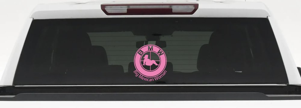BMW Big Mexican Woman BBW Funny Car or Truck Window Decal Sticker