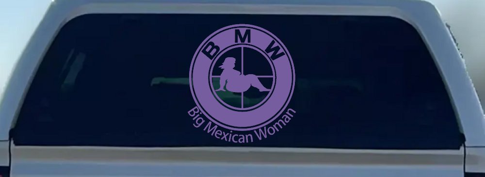 BMW Big Mexican Woman BBW Funny Car or Truck Window Decal Sticker