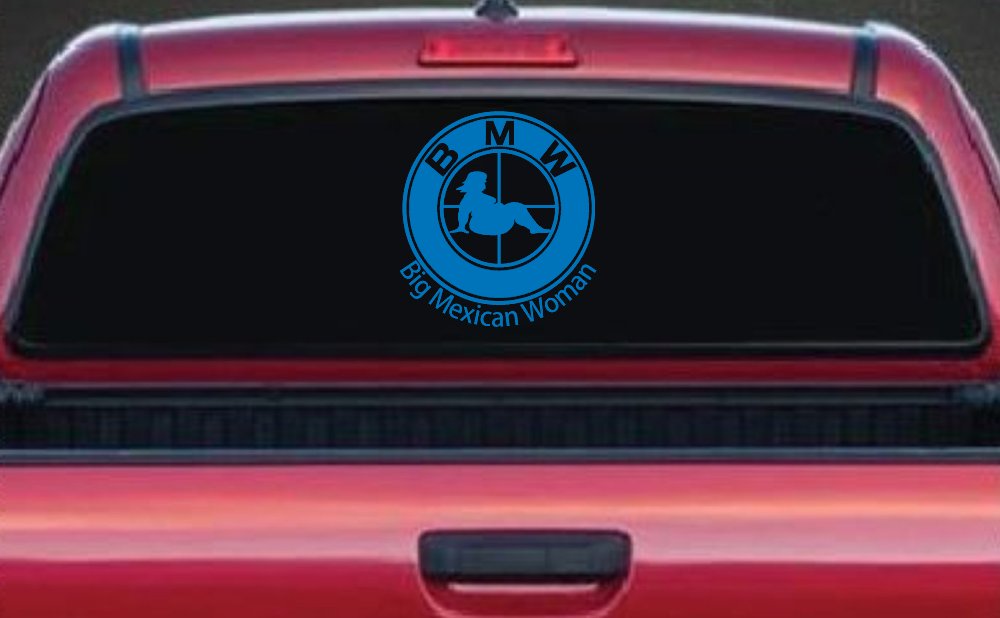 BMW Big Mexican Woman BBW Funny Car or Truck Window Decal Sticker
