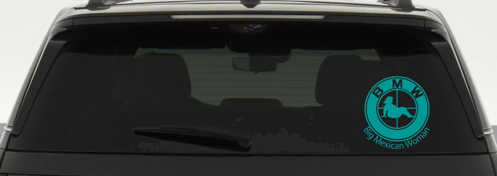 BMW Big Mexican Woman BBW Funny Car or Truck Window Decal Sticker